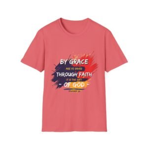 By Grace are Ye Saved soft unisex T-shirt