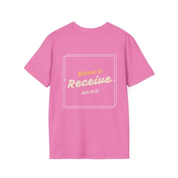 Believe to Receive - Unisex Softstyle T-Shirt - Image 18