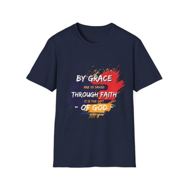 By Grace are Ye Saved soft unisex T-shirt - Image 13